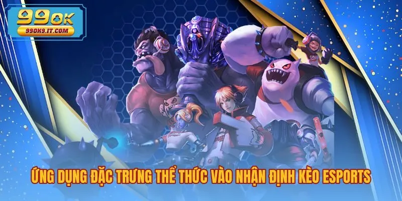 Ứng dụng BO3 BO5 là gì khi soi kèo chấp eSports