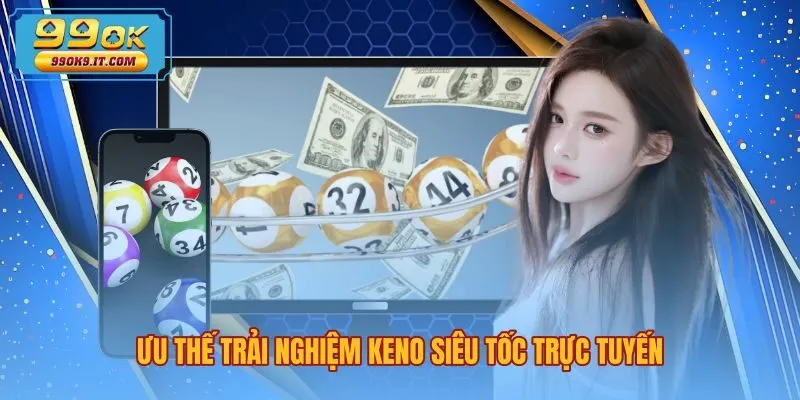 Sảnh chơi Keno là gì siêu tốc cùng thuật toán ngẫu nhiên